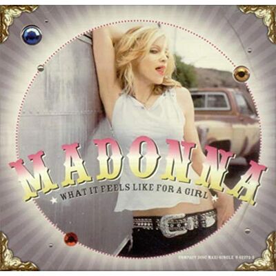 Madonna What It Feels Like for a Girl Madonna What It Feels Like for a Girl