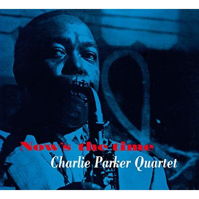 Parker Now'S The Time (+ 12 Bonus Tracks) Parker Now'S The Time (+ 12 Bonus Tracks)