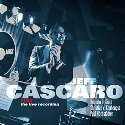 Jeff Cascaro Pure (The Live Recording) Jeff Cascaro Pure (The Live Recording)