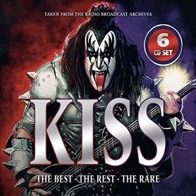 Kiss The Best, the Rest, the Rare / Radio Broadcasts Kiss The Best, the Rest, the Rare / Radio Broadcasts