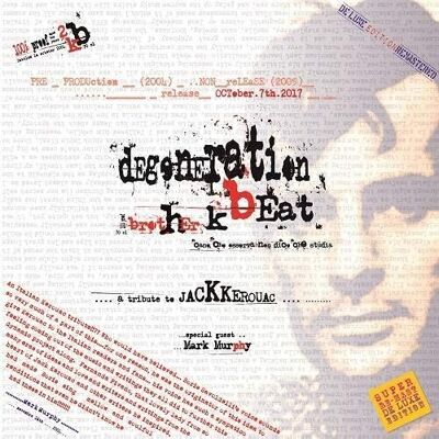 Brother Degeneration Beat (A Tribute To Jack Kerouac) Brother Degeneration Beat (A Tribute To Jack Kerouac)