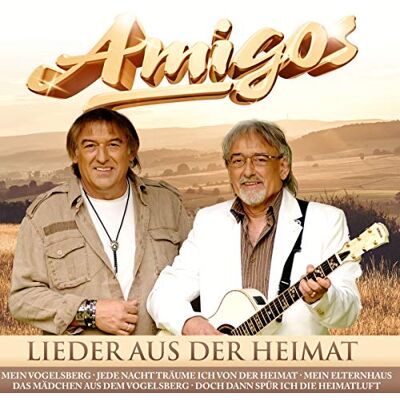Amigos Lieder aus der Heimat Amigos Lieder aus der Heimat