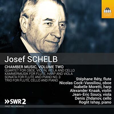 Various Josef Schelb: Chamber Music, Volume Two Various Josef Schelb: Chamber Music, Volume Two