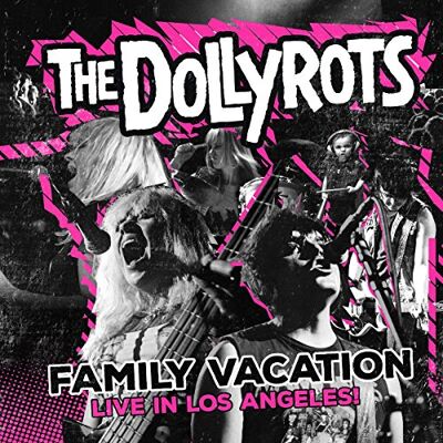 Dollyrots Family Vacation: Live in Los Angeles Dollyrots Family Vacation: Live in Los Angeles