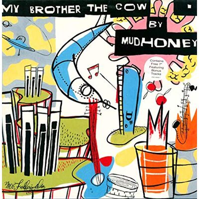My Brother the Cow + 7"~"Mudhoney My Brother the Cow + 7"~"Mudhoney