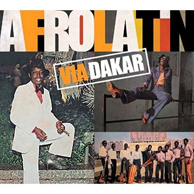 Compilation Afro Latin Via Dakar Compilation Afro Latin Via Dakar