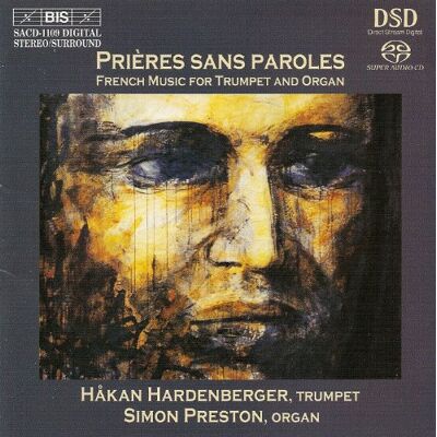 BIS Prières sans paroles Französische Musik für Trompete und Orgel BIS Prières sans paroles Französische Musik für Trompete und Orgel