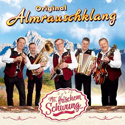Almrauschklang,Original Mit Frischem Schwung Almrauschklang,Original Mit Frischem Schwung