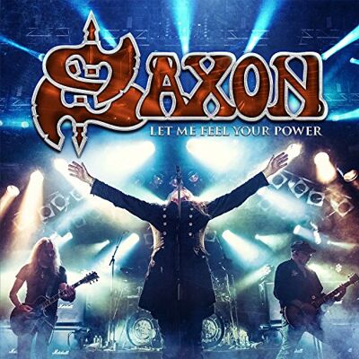 Saxon / Let Me Feel Your Power Saxon / Let Me Feel Your Power
