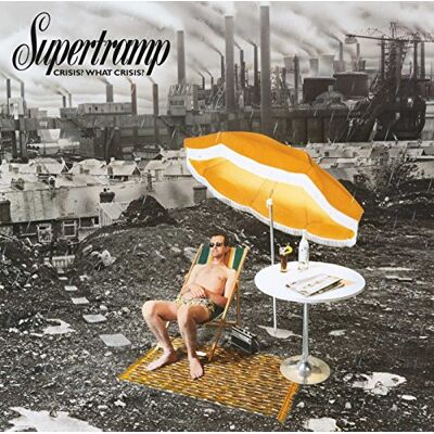 Supertramp Crisis? What Crisis? Supertramp Crisis? What Crisis?