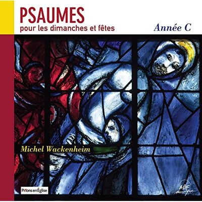 Ensemble Psaumes pour les dimanches et fêtes : Année C Ensemble Psaumes pour les dimanches et fêtes : Année C