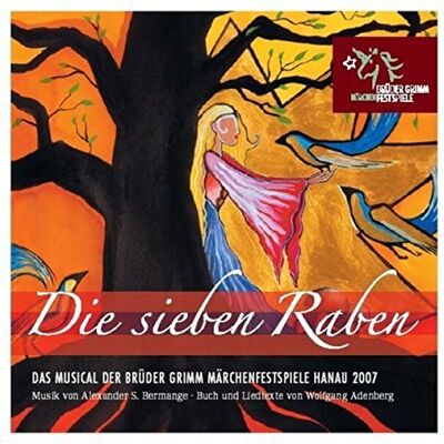 Brueder Grimm Maerchenfes Die Sieben Raben-Das Musi Brueder Grimm Maerchenfes Die Sieben Raben-Das Musi