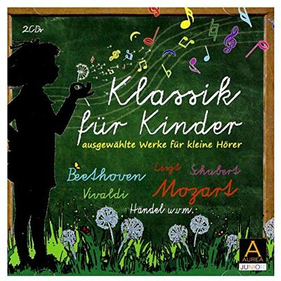 Various Klassik für Kinder: Ausgewählte Werke für kleine Hörer unter anderem von Beethoven, Mozart, Vivaldi, Liszt, Schubert und Händel Various Klassik für Kinder: Ausgewählte Werke für kleine Hörer unter anderem von Beethoven, Mozart, Vivaldi, Liszt, Schubert und Händel