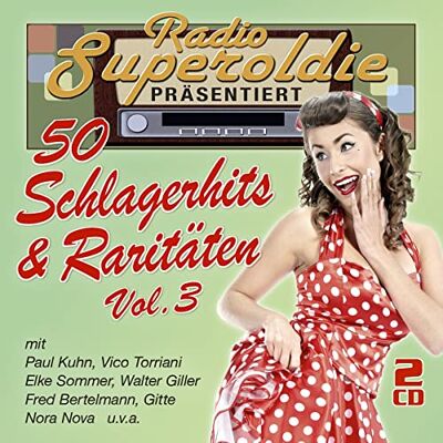 Various Radio Superoldie Präsentiert 50 Schlagerhits & Ra Various Radio Superoldie Präsentiert 50 Schlagerhits & Ra