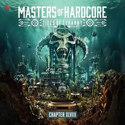 Various Artists Masters of Hardcore Xlviii Tides of Tyranny Various Artists Masters of Hardcore Xlviii Tides of Tyranny