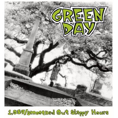 Green Day 1039/Smoothed Out Slappy Hours Green Day 1039/Smoothed Out Slappy Hours