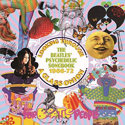 Compilation Looking Through A Glass Onion: The Beatles Psychedelic Compilation Looking Through A Glass Onion: The Beatles Psychedelic