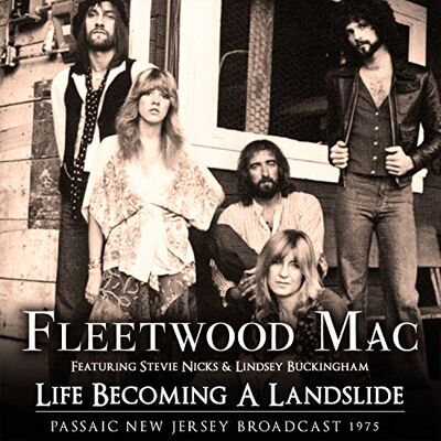 Fleetwood Mac Life Becoming a Landslide Fleetwood Mac Life Becoming a Landslide