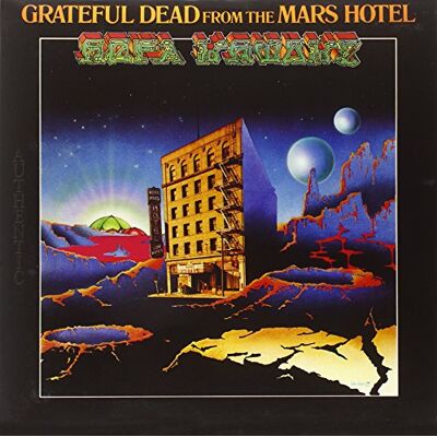 Grateful Dead From The Mars Hotel Grateful Dead From The Mars Hotel