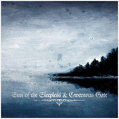 Sun of the Sleepless / Cavernous Gate Sun of the Sleepless / Cavernous Gate