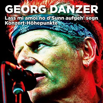Danzer, Georg LASS MI AMOI NO D'SUNN.. Danzer, Georg LASS MI AMOI NO D'SUNN..