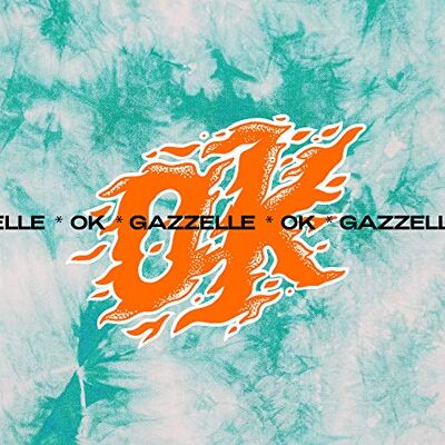Gazzelle Ok Gazzelle Ok