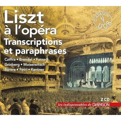 Diapason Liszt a l Opéra/Transcriptions et Paraphrases Diapason Liszt a l Opéra/Transcriptions et Paraphrases
