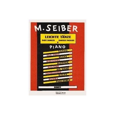 Matyas, Seiber Leichte tanze 1 piano: An introduction to new dance rhythms. piano. Matyas, Seiber Leichte tanze 1 piano: An introduction to new dance rhythms. piano.