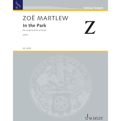 Schott In the Park: four songs for tenor and piano. tenor and piano. Partition. Schott In the Park: four songs for tenor and piano. tenor and piano. Partition.