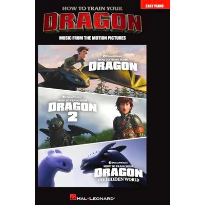 HAL LEONARD How to Train Your Dragon, Easy Piano: Music from the Motion Pictures HAL LEONARD How to Train Your Dragon, Easy Piano: Music from the Motion Pictures