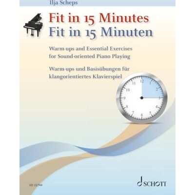 Ilja Scheps : Fit in 15 Minutes Piano Warm-ups and Essential Exercises Edition (ED 22744): Warm-ups und Basisübungen für klangorientiertes Klavierspiel. Klavier. Ilja Scheps : Fit in 15 Minutes Piano Warm-ups and Essential Exercises Edition (ED 22744): Warm-ups und Basisübungen für klangorientiertes Klavierspiel. Klavier.