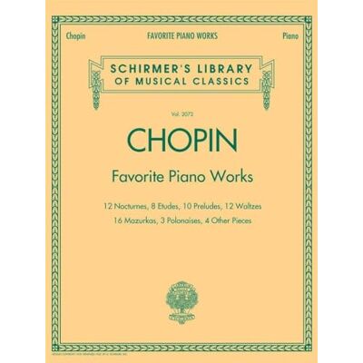 Frédéric Chopin Favorite Piano Works.: Favorite Piano Works, 12 Nocturnes, 8 Etudes, 10 Preludes, 12 Waltzes, 16 Mazurkas, 3 Polonaises, 4 Other Pieces: 2072 Frédéric Chopin Favorite Piano Works.: Favorite Piano Works, 12 Nocturnes, 8 Etudes, 10 Preludes, 12 Waltzes, 16 Mazurkas, 3 Polonaises, 4 Other Pieces: 2072
