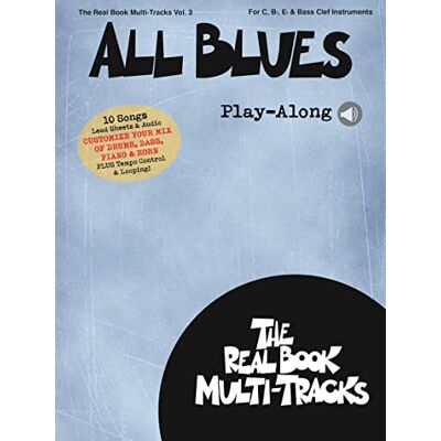 Various All Blues Play-Along: For C, B Flat, E Flat, Bass Clef Instruments Various All Blues Play-Along: For C, B Flat, E Flat, Bass Clef Instruments