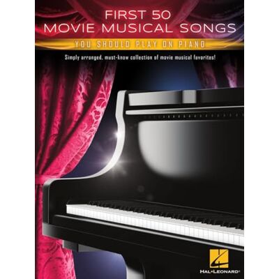 Various First 50 Movie Musical Songs You Should Play on Piano Klavier Solo Songbook für Easy Piano mit 50 Film- und Musicalhits aus La La Land, Frozen, Encanto, Mamma Mia & The Greatest Showman Various First 50 Movie Musical Songs You Should Play on Piano Klavier Solo Songbook für Easy Piano mit 50 Film- und Musicalhits aus La La Land, Frozen, Encanto, Mamma Mia & The Greatest Showman