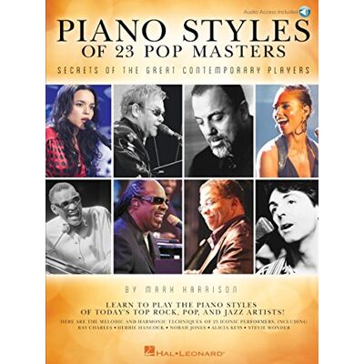 Harrison, Mark Piano Styles of 23 Pop Masters: Secrets of the Great Contemporary Players Harrison, Mark Piano Styles of 23 Pop Masters: Secrets of the Great Contemporary Players