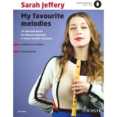 Schott Jeffery: My Favourite Melodies 14 Selected Pieces for Soprano or Tenor Recorder and Piano Book With Online Material Schott Jeffery: My Favourite Melodies 14 Selected Pieces for Soprano or Tenor Recorder and Piano Book With Online Material
