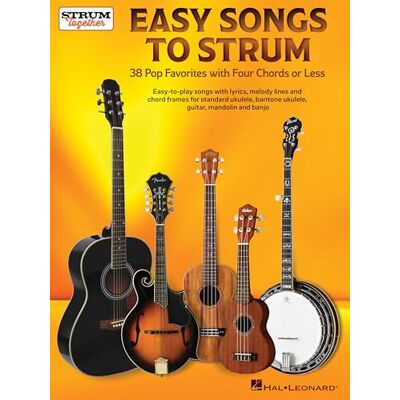 Various Easy Songs to Strum. Chitarra solo.: 38 Pop Favorites with Four Chords or Less Various Easy Songs to Strum. Chitarra solo.: 38 Pop Favorites with Four Chords or Less