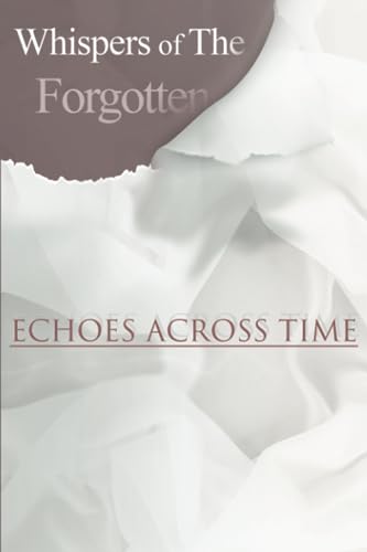 SAM Daily Notes Notebook Whispers of the Forgotte: Echoes Across Time