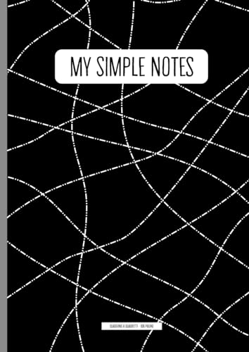 ART My Simple Notes: Blocco appunti a quadretti: 108 pagine formato A4 a quadretti 5 mm ideale per schizzi, note, appunti, matematica, scrittura, calligrafia, scuola o ufficio   Copertina flessibile
