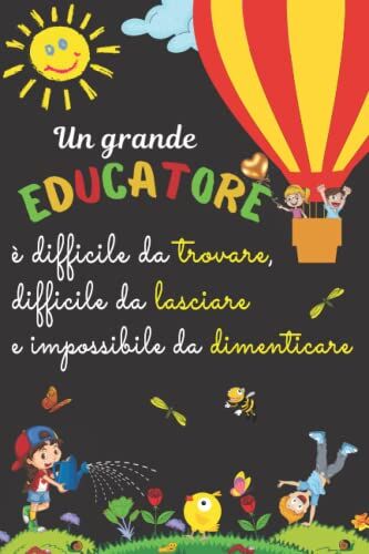 ART Un grande educatore è difficile da trovare: Regalo Maestra Fine Anno , Perfetto per Prendere Appunti, Scrivere Pensieri, Lavoro , Diario o Agenda, Quaderno Appunti (A5) 120 pagine Piccolo Formato.