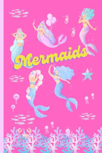 MERMAIDS notebook for girls. 6x9, 120 lined pages, pink background. Fun cover featuring mermaids throwing a birthday party. School, College, ... as a journal, notebook, or a composition book