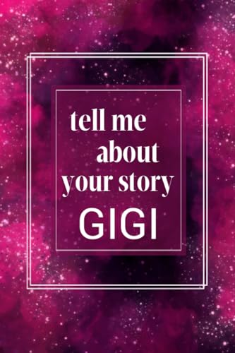 Stanley Tell Me Your Story Gigi: A Guided Question Journal to Share Your Family's Life & Thoughts for Future Generations.