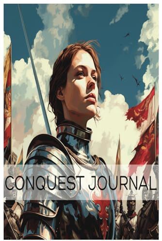 Pro-Ject Conquest Journal: A Joan of Arc Themed Writing Companion To Help You Chart Your Epic