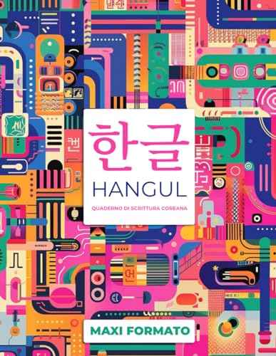 Pro-Ject HANGUL QUADERNO DI SCRITTURA COREANA XXL: Taccuino grande formato di scrittura Hangul, per imparare a scrivere in coreano. Contiene schede complete ... con vocali e consonanti, fogli Wongoji