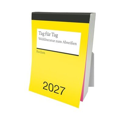 Reclam Philipp Jun. Tag für Tag. Weltliteratur zum Abreißen 2027: Tagesabreißkalender zum Aufstellen und Aufhängen mit 365 inspirierenden Zitaten berühmter Autor:innen Reclam Philipp Jun. Tag für Tag. Weltliteratur zum Abreißen 2027: Tagesabreißkalender zum Aufstellen und Aufhängen mit 365 inspirierenden Zitaten berühmter Autor:innen