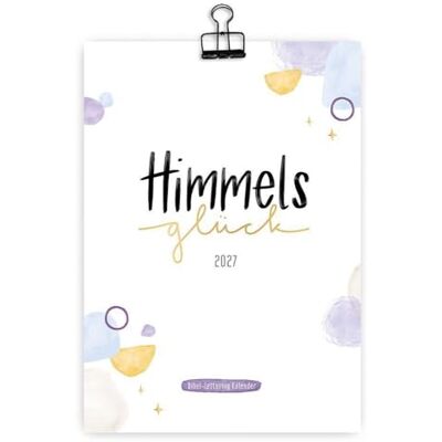 Brunnen-Verlag GmbH Himmelsglück 2027: Bibel-Lettering Kalender mit handgezeichneten Bibelversen und Platz für Eintragungen Brunnen-Verlag GmbH Himmelsglück 2027: Bibel-Lettering Kalender mit handgezeichneten Bibelversen und Platz für Eintragungen