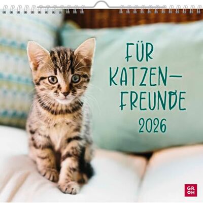 Groh Verlag Wandkalender 2026: Für Katzenfreunde: Katzenkalender mit niedlichen Katzenfotos und Zitaten für Katzenliebhaber. Monatskalender zum Aufhängen Groh Verlag Wandkalender 2026: Für Katzenfreunde: Katzenkalender mit niedlichen Katzenfotos und Zitaten für Katzenliebhaber. Monatskalender zum Aufhängen