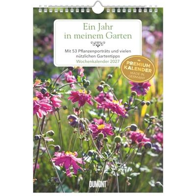 DUMONT Ein Jahr in meinem Garten 2027: Wandkalender 21x29,7 cm mit 53 Wochenblättern, Pflanzenporträts, Gartentipps und Platz für Notizen DUMONT Ein Jahr in meinem Garten 2027: Wandkalender 21x29,7 cm mit 53 Wochenblättern, Pflanzenporträts, Gartentipps und Platz für Notizen