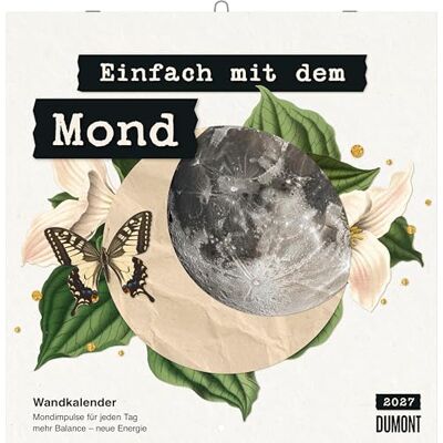 DUMONT Einfach mit dem Mond 2027: Wandkalender 30x30 cm (30x60 cm geöffnet) mit Notizkalendarium, täglichen Mondimpulsen, Mondcollagen und Affirmationen DUMONT Einfach mit dem Mond 2027: Wandkalender 30x30 cm (30x60 cm geöffnet) mit Notizkalendarium, täglichen Mondimpulsen, Mondcollagen und Affirmationen