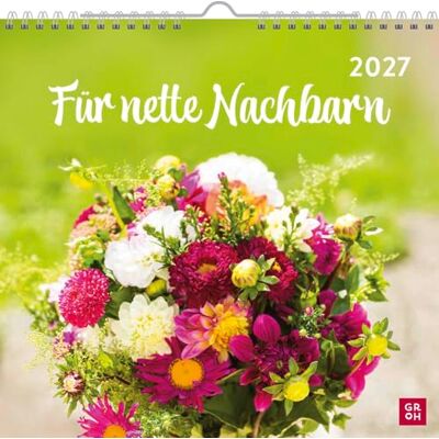 Groh Verlag Wandkalender 2027: Für nette Nachbarn: Monatskalender zum Aufhängen mit tollen Fotos und Zitaten das perfekte Geschenk für Nachbarn Groh Verlag Wandkalender 2027: Für nette Nachbarn: Monatskalender zum Aufhängen mit tollen Fotos und Zitaten das perfekte Geschenk für Nachbarn